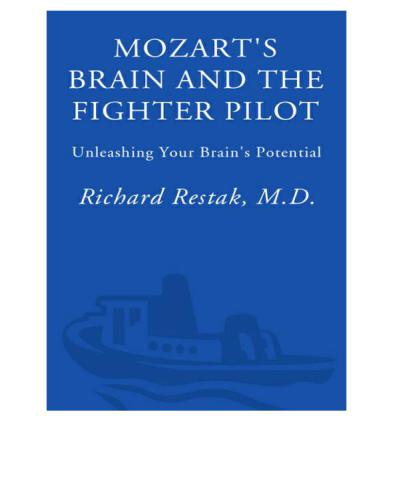 Mozarts Brain And The Fighter Pilot Restak Richard