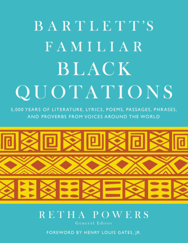 Bartletts Familiar Black Quotations Retha Powershenry Louis Gates