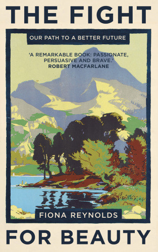 The Fight For Beauty Our Path To A Better Future Reynolds Fiona