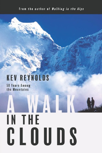 A Walk In The Clouds Fifty Years Among The Mountains First Us Edition Reynolds