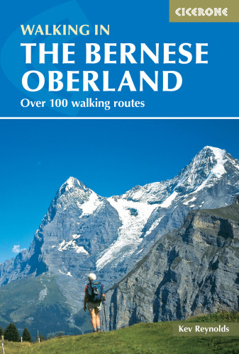 Walking In The Bernese Oberland Fourth Edition Reynolds Kev