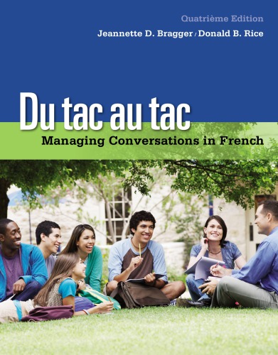 Du Tac Au Tac Managing Conversations In French Quatrieme Edition Rice