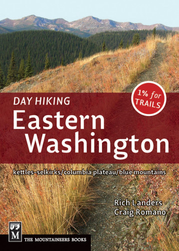 Day Hiking Eastern Washington Kettlesselkirks Columbia Plateau Blue Mountains Rich Landers