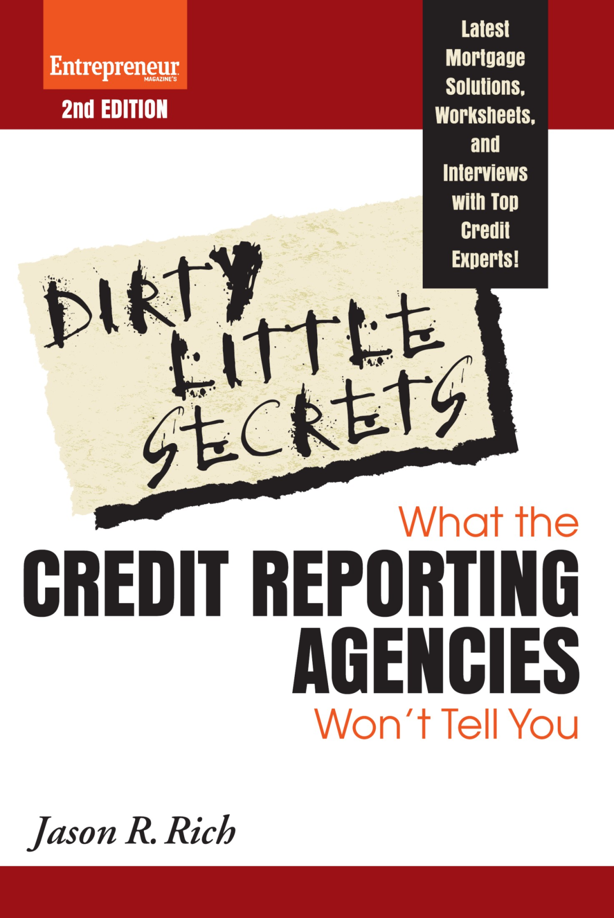 Dirty Little Secrets What The Credit Reporting Agencies Wont Tell You Jason R Rich