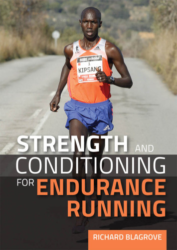 Strength And Conditioning For Endurance Running Richard Blagrove