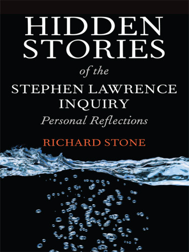 Hidden Stories Of The Stephen Lawrence Inquiry Richard Stone