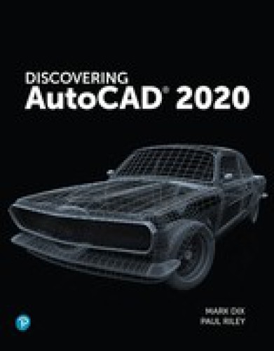 Discovering Autocad 2020 Mark Dix Paul Riley