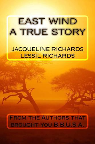East Wind A True Story Richards Jacquelinerichards Lessil