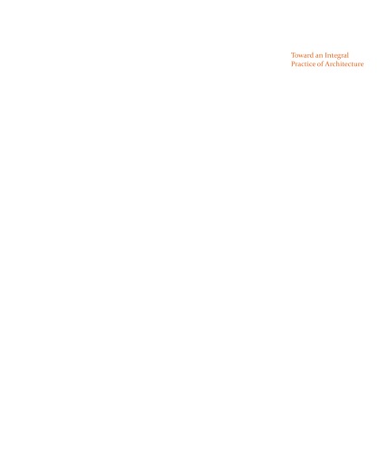 Toward An Integral Practice Of Architecture Richter Dahl Rochaassocisrichter Et Dahl Rocha Bureau Darchitectesdahl Rocha