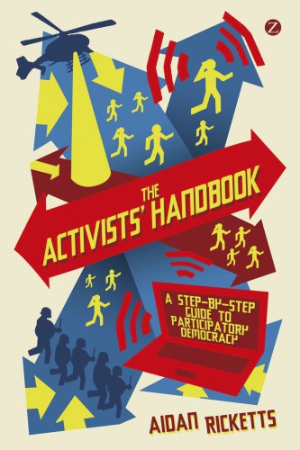 The Activists Handbook A Stepbystep Guide To Participatory Democracy Ricketts