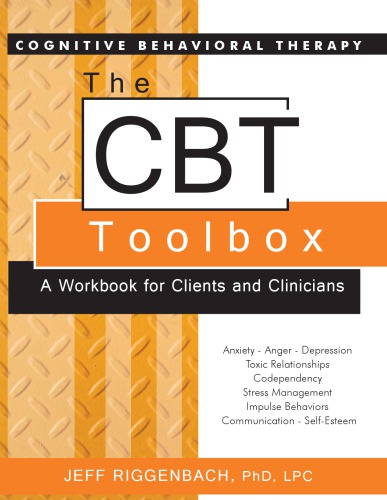 The Cbt Toolbox A Workbook For Clients And Clinicians 1st Edition Jeff Riggenbach