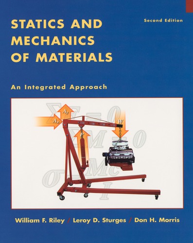 Statics And Mechanics Of Materials An Integrated Approach 2 Ed Riley