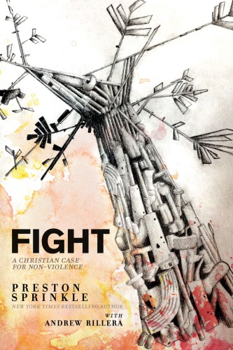 Fight A Christian Case For Nonviolence First Edition Rillera
