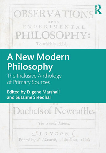 A New Modern Philosophy 1st Edition Eugene Marshall And Susanne Sreedhar