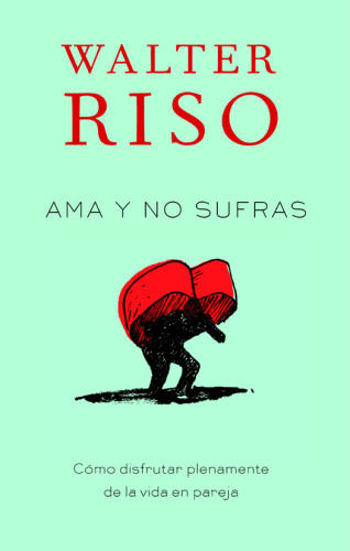 Ama Y No Sufras Riso Walter