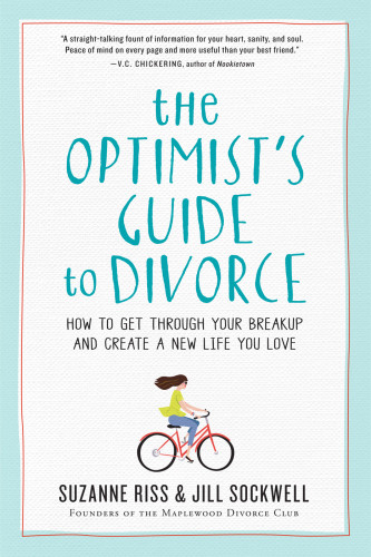 The Optimists Guide To Divorce Suzanne Riss Jill Sockwell