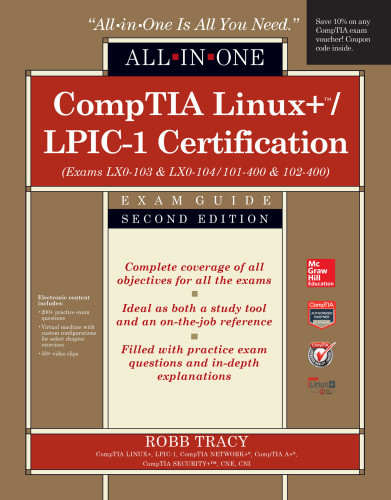 Comptia Linuxlpic1 Certification Allinone Exam Guide Exams Lx0103 Lx0104101400 102400 Robb H Tracy