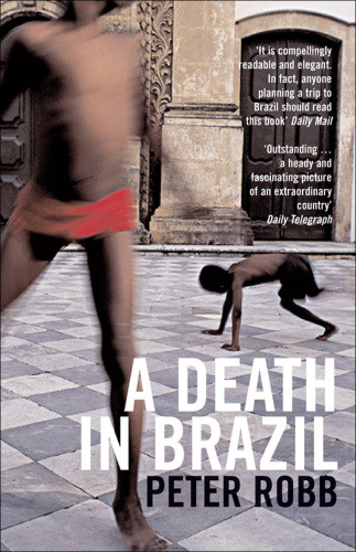 A Death In Brazil Robb Peter