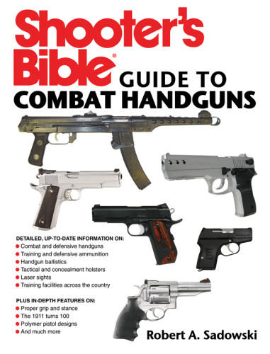 Shooters Bible Guide To Combat Handguns Robert A Sadowski