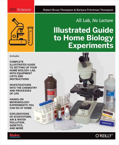 Illustrated Guide To Home Biology Experiments Robert Bruce Thompson