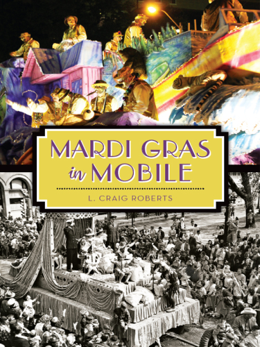 Mardi Gras In Mobile Roberts L Craig