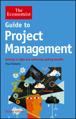 Guide To Project Management Getting It Right And Achieving Lasting Benefit Second Edition Roberts