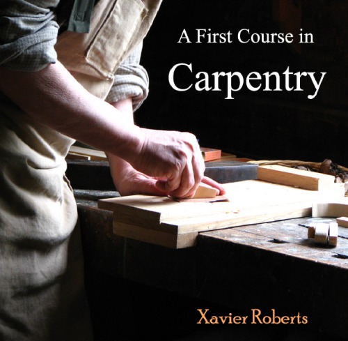 First Course In Carpentry A Roberts Xavier
