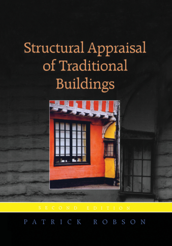 Structural Appraisal Of Traditional Buildings Robson Patrick
