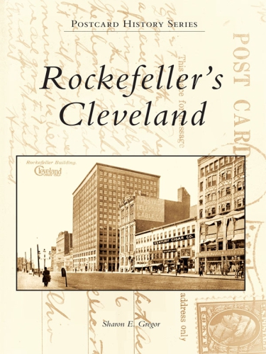 Rockefellers Cleveland Rockefeller John Davisongregor Sharon E