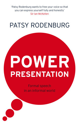 Power Presentation Formal Speech In An Informal World Rodenburg