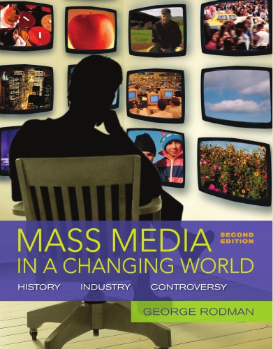 Mass Media In A Changing World History Industry Controversy 3rd Ed Rodman