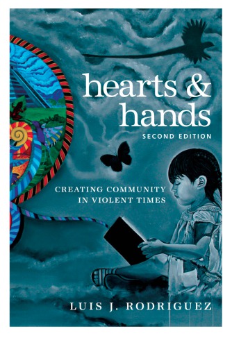 Hearts Hands Creating Community In Violent Times Second Edition Rodriguez