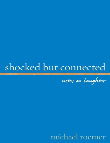 Shocked But Connected Notes On Laughter Roemer Michael