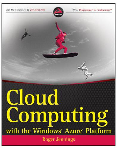 Cloud Computing With The Windows Azure Platform Roger Jennings