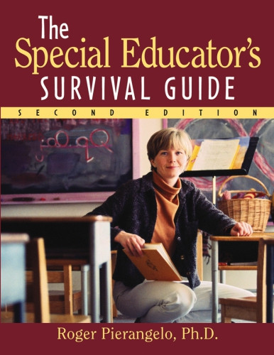 The Special Educators Survival Guide Roger Pierangelo Phd