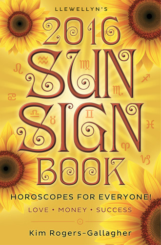Llewellyns 2016 Sun Sign Book Rogersgallagher Kim