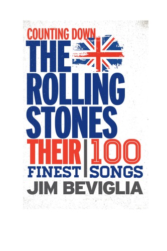 The Rolling Stones Their 100 Finest Songs Rolling Stonesbeviglia