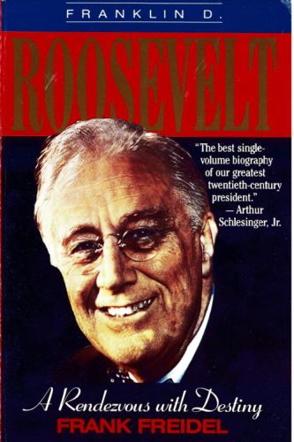Franklin D Roosevelt A Rendezvous With Destiny 1st Ebook Ed Roosevelt