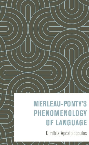 Merleaupontys Phenomenology Of Language Dimitris Apostolopoulos