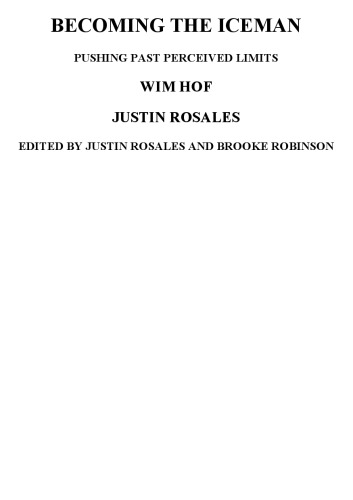 Becoming The Iceman Pushing Past Perceived Limits Rosales Justinrobinson