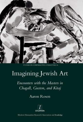 Imagining Jewish Art Encounters With The Masters In Chagall Guston And Kitaj Rosen