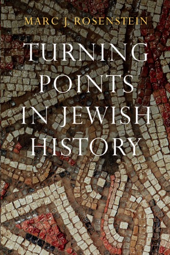 Turning Points In Jewish History Rosenstein Marc
