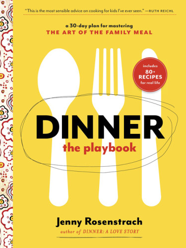 Dinner The Playbook A 30day Plan Rosenstrach Jenny