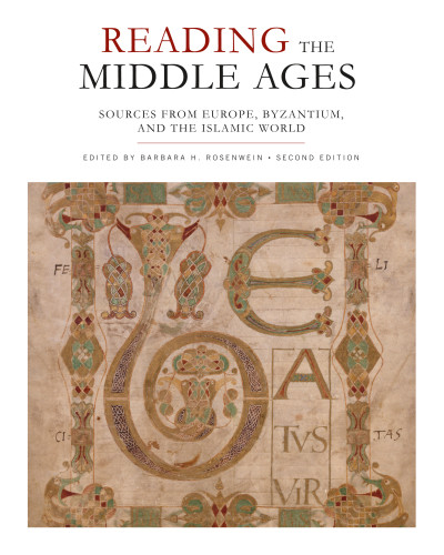 Reading The Middle Ages Sources From Europe Byzantium And The Islamic World Second Edition Rosenwein
