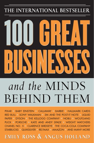 100 Great Businesses And The Minds Behind Them Ross Emilyholland