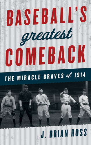 Baseballs Greatest Comeback Ross J Brian