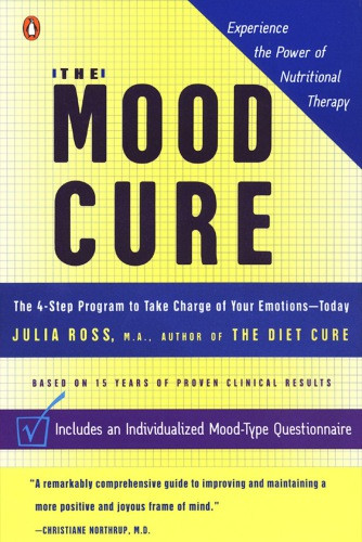 The Mood Cure The 4step Program To Take Charge Of Your Emotionstoday Julia Ross