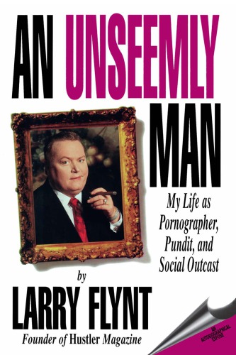 An Unseemly Man Larry Flynt Kenneth Ross