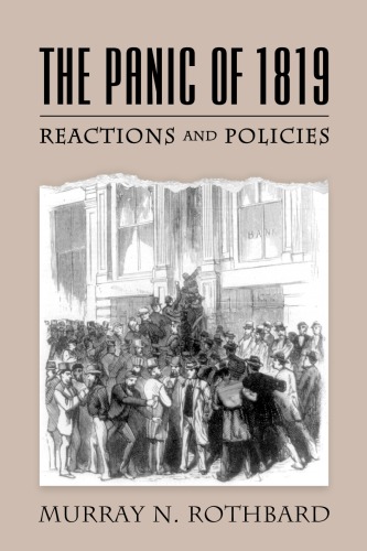 The Panic Of 1819 Reactions And Policies Rothbard Murray Newton