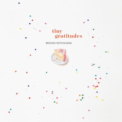 Tiny Gratitudes Brooke Rothshank